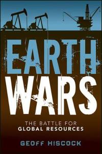 Earth Wars: The Battle for Global Resources