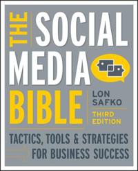The Social Media Bible: Tactics, Tools & Strategies for Business Success