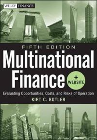 Multinational Finance: Evaluating Opportunities, Costs, and Risks of Operations