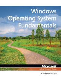 Exam 98-349: Mta Windows Operating System Fundamentals