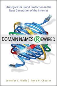 Domain Names Rewired: Strategies for Brand Protection in the Next Generation of the Internet