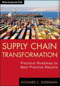 Supply Chain Transformation: Practical Roadmap to Best Practice Results