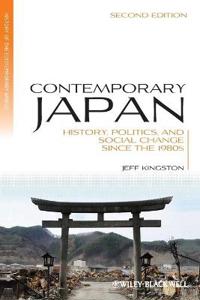 Contemporary Japan: History, Politics, and Social Change Since the 1980s
