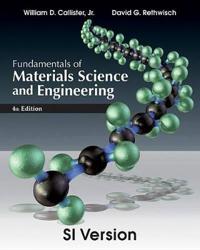 Fundamentals of Materials Science and Engineering, SI Version, 4th Edition