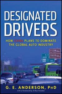 Designated Drivers: How China Plans to Dominate the Global Auto Industry