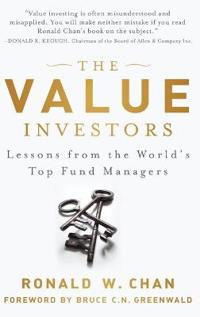 The Value Investors: Lessons from the World's Top Fund Managers