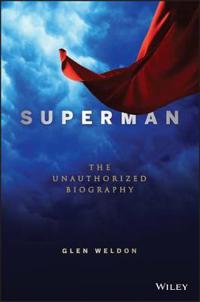 Superman: The Unauthorized Biography