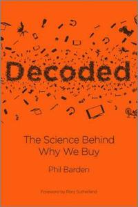 Decoded: The Science Behind Why We Buy