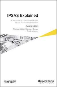 IPSAS Explained: A Summary of International Public Sector Accounting Standards