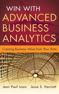 Win with Advanced Business Analytics: Creating Business Value from Your Data