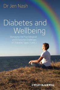 Diabetes and Wellbeing: Managing the Psychological and Emotional Challenges of Diabetes Types 1 and 2