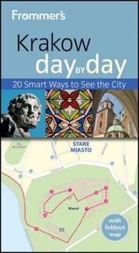 Frommer's Krakow Day By Day, 2nd Edition