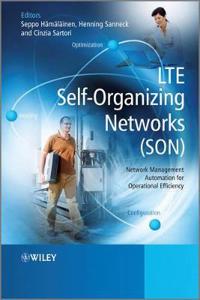 LTE Self-Organizing Networks (SON): Network Management Automation for Operational Efficiency