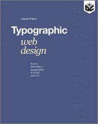 Typographic Web Design: How to Think Like a Typographer in HTML and CSS