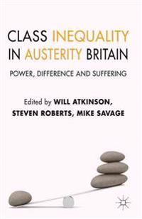 Class Inequality in Austerity Britain