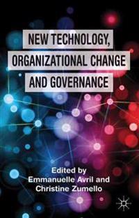 New Technology, Organizational Change and Governance