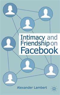 Intimacy and Friendship on Facebook