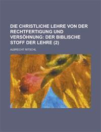 Die Christliche Lehre Von Der Rechtfertigung Und Versohnung (2); Der Biblische Stoff Der Lehre