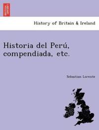 Historia del Peru, Compendiada, Etc.