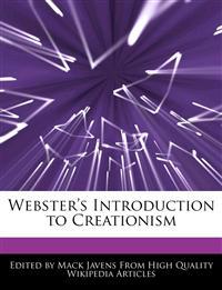 Webster's Introduction to Creationism