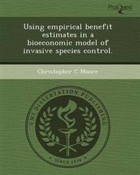 Using empirical benefit estimates in a bioeconomic model of invasive species control.
