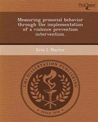 Measuring prosocial behavior through the implementation of a violence prevention intervention.