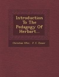 Introduction To The Pedagogy Of Herbart...