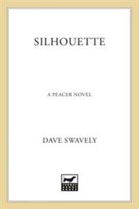Silhouette: A Peacer Novel