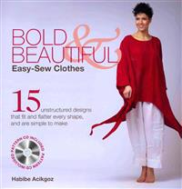 Bold & Beautiful Easy-Sew Clothes [With CDROM]