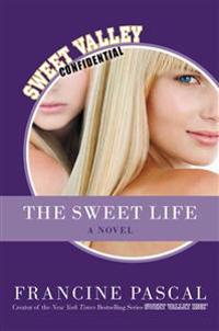 The Sweet Life: The Serial