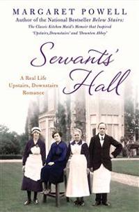 Servants' Hall: A Real Life Upstairs, Downstairs Romance