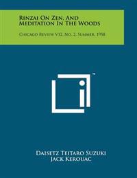 Rinzai on Zen, and Meditation in the Woods: Chicago Review V12, No. 2, Summer, 1958