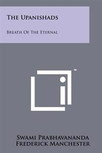 The Upanishads: Breath of the Eternal