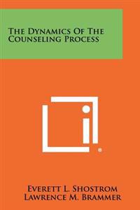 The Dynamics of the Counseling Process