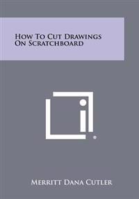How to Cut Drawings on Scratchboard
