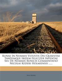 RUNAE IN NUMMIS VETUSTIS DIU QUAESITAE T