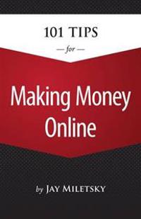 101 Tips For Making Money Online