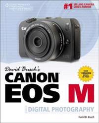 David Buschs Canon EOS-M Guide to Digital Photography