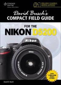 David Buschs Compact Field Guide Nikon D5200