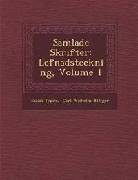Samlade Skrifter: Lefnadsteckning, Volume 1