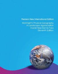 McKnight's Physical Geography: Pearson New International Edition