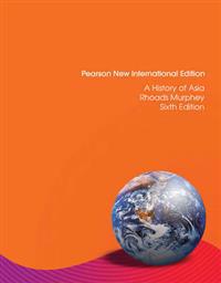 History of Asia, A: Pearson New International Edition