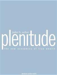 Plenitude: The New Economics of True Wealth
