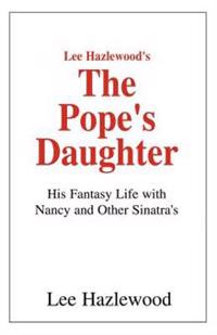 Lee Hazlewood's the Pope's Daughter