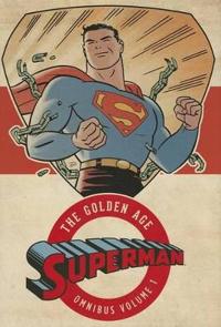Superman: The Golden Age Omnibus