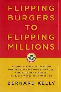 Flipping Burgers to Flipping Millions