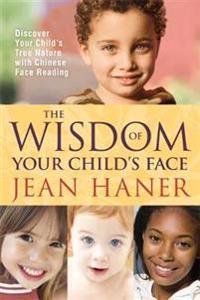 The Wisdom of Your Child's Face