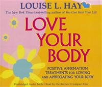 Love Your Body: Positive Affirmation Treatments for Loving and Appreciating Your Body