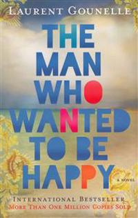 The Man Who Wanted to Be Happy