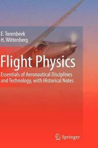 Flight Physics: Essentials of Aeronautical Disciplines and Technology, with Historical Notes